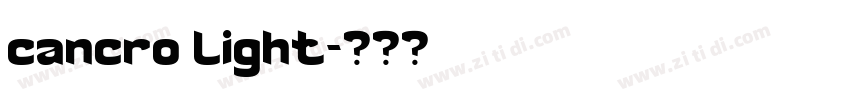 cancro light字体转换 cancro light字体转换